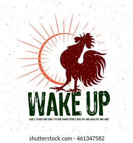 The rooster and the sun's rays. "Wake Up! Early to bed and early to rise makes people healthy and wealthy and wise" lettering. Vector template.