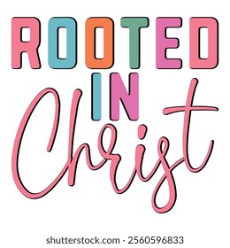 Rooted In Christ T shirt Design Lover