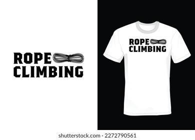 Rope Climbing, Climbing T shirt design, vintage, typography