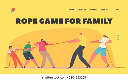 Rope Game for Family Landing Page Template. Mom, Dad and Children Characters Tear Rope, Tug of War Competition Between Parents and Kids. Sports Activity, Struggle. Cartoon People Vector Illustration