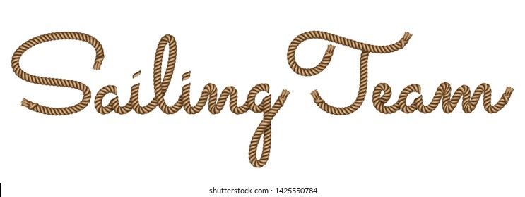 Rope hand drawn lettering Sailing Team with 3d realistic effect. Vector illustration EPS 10.