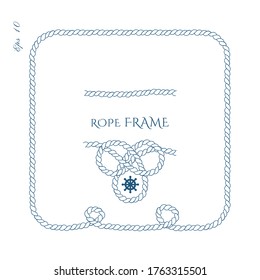 Rope knot border vector design. Isolated Marine frame in blue and white colors. Hand drawn ornaments in nautical style. Good for poster, t-shirt, card, menu, business identity, wedding invite. 