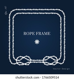 Rope knot border vector design. Isolated Marine frame in blue and white colors. Hand drawn ornaments in nautical style. Good for poster, t-shirt, card, menu, business identity, wedding invite. 