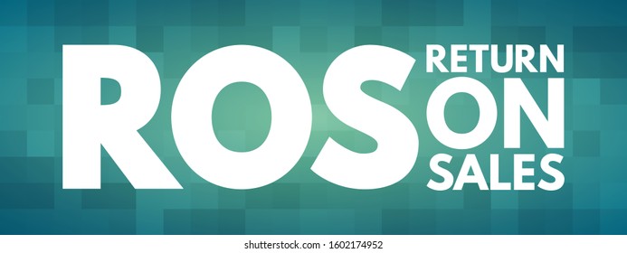 ROS Return On Sales - measure of how efficiently a company turns sales into profits, acronym text concept background