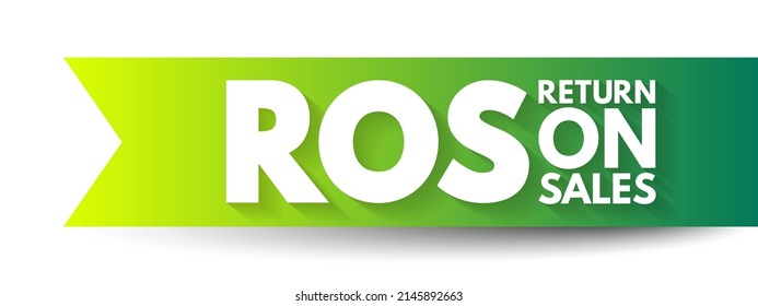 ROS Return On Sales - measure of how efficiently a company turns sales into profits, acronym text concept background