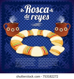 Rosca de Reyes (Three Kings Cake in Spanish) Composition - Copy Space