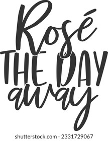 Rose The Day Away - Wine Design