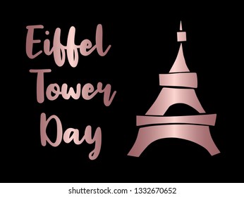 Rose Gold "Eiffel Tower Day" Text or Typography with Icon. Vector Illustration for Graphic Design, Poster, Background, Wallpaper, Greetings for Holiday, and more.