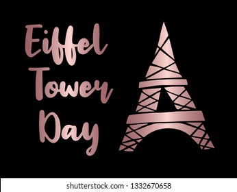 Rose Gold "Eiffel Tower Day" Text or Typography with Icon. Vector Illustration for Graphic Design, Poster, Background, Wallpaper, Greetings for Holiday, and more.
