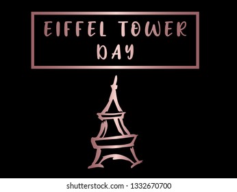 Rose Gold "Eiffel Tower Day" Text or Typography with Icon. Vector Illustration for Graphic Design, Poster, Background, Wallpaper, Greetings for Holiday, and more.