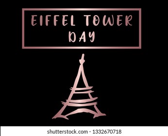 Rose Gold "Eiffel Tower Day" Text or Typography with Icon. Vector Illustration for Graphic Design, Poster, Background, Wallpaper, Greetings for Holiday, and more.