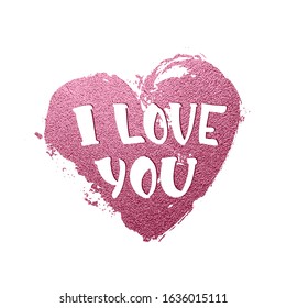 Rose gold glitter heart. Greeting card for Valentine day with hand drawn lettering I love you. Isolated on white background. Vector illustration
