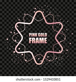 Rose gold metallic realistic round frame for text banner, card. Wedding invitation, birthday and celebration. Vector isolated object on a dark transparent background with shining stars and sparkles.