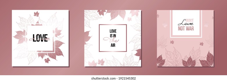 Rose gold texture card with chestnut leaf.
Chestnut leaf. Geometric frame. Grunge texture. Brochure, cover template. Love. Make love not war. Love is in the air.