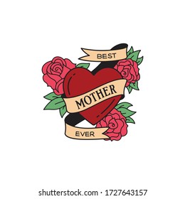 Rose and heart tattoo with wording best mother ever. Traditional tattoo flowers old school tattooing style ink. Isolated vector.