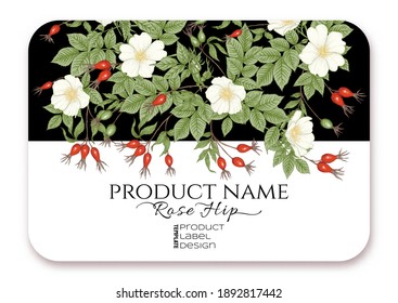 Rose hips with flowers and berries. Template for product label, cosmetic packaging. Easy to edit. Graphic drawing, engraving style. Vector illustration.