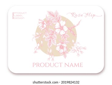 Las caderas de rosa con flores y bayas. Plantilla para etiqueta de producto, embalaje cosmético. Fácil de editar. Dibujo gráfico, estilo de grabado. Ilustración vectorial.