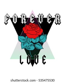 Rose print with forever love text, rock and roll print, in vector.