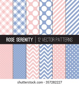 Rose Quartz and Serenity Patterns: Gingham, Chevron, Polka Dot and Stripes. 2016 Colors of the Year. Pink Blue Modern Geometric Backgrounds. Vector EPS File Pattern Swatches made with Global Colors.