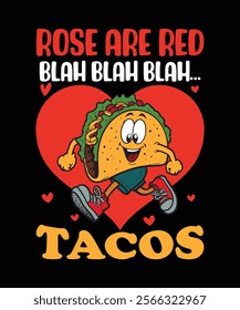 Rose are red blah blah blah Tacos Graphic Design Vector Illustration