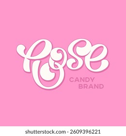 Rose vector lettering illustration, template for sweet logotype