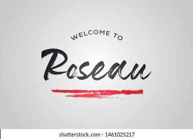 Roseau Welcome To Word Text with Creative Handwritten Font Design Vector Illustration. - Vector