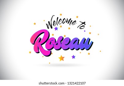 Roseau Welcome To Word Text with Purple Pink Handwritten Font and Yellow Stars Shape Design Vector Illusration.
