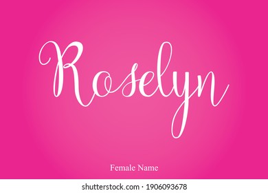Roselyn Female name - in Stylish Lettering Cursive Typography Text Pink Color Gradient Background 