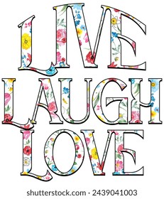 Roses art slogan live laugh love vintage abstract  flowers print with retro inspirational slogan for graphic tee t shirt or sticker poster Vector 