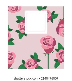 Roses with frame. Pink flowers with green leaves. Light background. Vector texture.