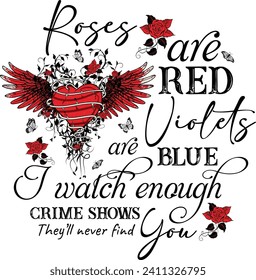 Roses are Red Violets Are Blue, Funny Humorous, Heart With Barbed Wire, Valentines Day, Heart Roses Wings, Anti Love	