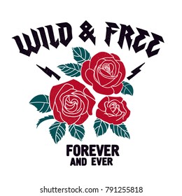 Roses vector print. Wild and Free typography design.