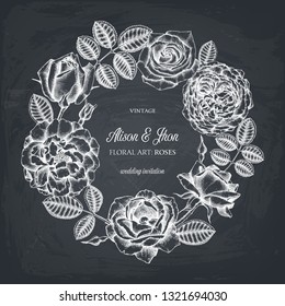 Roses wreath on chalkboard. Wedding invitation or greeting card template. Vintage botanical design with flowers, buds, and leaves. Floral illustration in round.