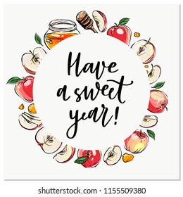 Rosh Hashanah hand drawn vector wreath card, border, background, banner, frame with honey, apples and handlettered sign Have a Sweet Year!