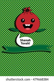 Rosh Hashanah Holiday-Jewish New Year vector colorful greeting card in pop art style. Pomegranate vector in comic style .Text on Hebrew:Shanah Tovah-have a good year. Hand drawing of cute fruit face.