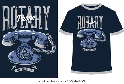 Rotary phone t-shirt - vector design illustration, it can use for label, logo, sign, sticker for printing for the family t-shirt.