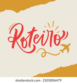 Roteiro. road map in brazilian portuguese. Modern hand Lettering. vector.