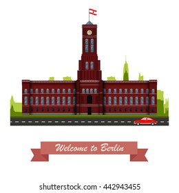 Rotes Rathaus (Red city Hall) in Berlin, Germany. Tourism concept. Welcome to Berlin. Vector illustration. EPS 10.