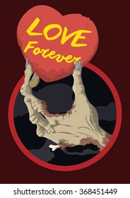 Rotten in-love zombie hand remember that love last forever.