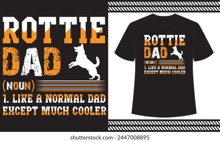 rottie dad noun like a normal dad except much cooler t shirt design svg
