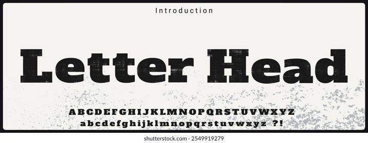 Rough bold serif typeface. Alphabet vector font uppercase and lowercase with letterpress texture.