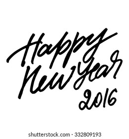 Rough expressive hand lettering 'Happy New Year 2016' isolated on white background