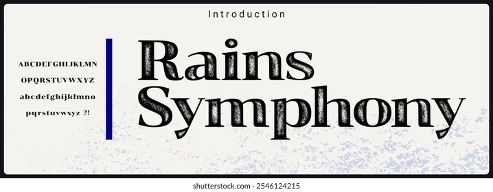 Rough and textured serif typeface. Alphabet vector font with uppercase and lowercase. 