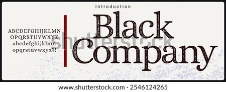 Rough and textured serif typeface. Alphabet vector font with uppercase and lowercase. 