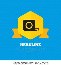 Roulette construction sign icon. Tape measure symbol. Yellow label tag. Circles seamless pattern on back. Vector
