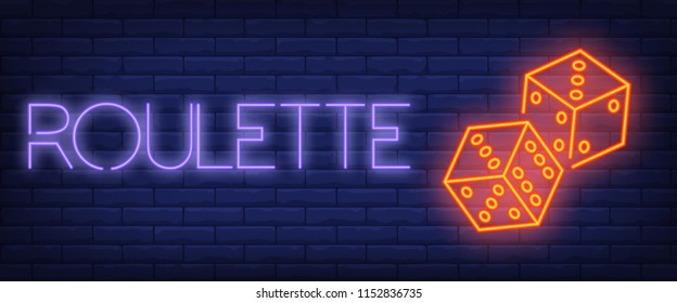 Roulette neon text with dice. Gambling and casino concept. Advertisement design. Night bright neon sign, colorful billboard, light banner. Vector illustration in neon style.