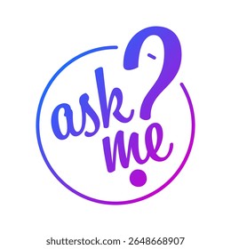 round "ask me" and question mark concept on white background. ask me logo