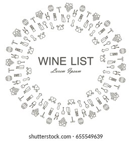 Round background for Wine list, Lorem Ipsum. Monochrome bottles, grapes, corkscrews, wine leafs, glasses, cellars, tastings, storages on white. Stock vector illustration line style icon