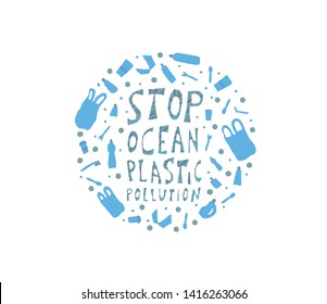 Round badge of stop ocean plastic pollution symbols. Ecological problem circle emplem. Vector stylized text with plastic garbage. 