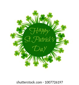 Round banner Happy St. Patrick. Border of grass and clover on white background.Vector illustration